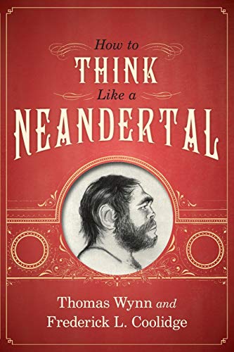 Beispielbild fr How to Think Like a Neandertal zum Verkauf von Better World Books