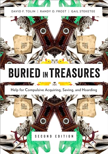9780199329250: Buried in Treasures: Help for Compulsive Acquiring, Saving, and Hoarding (Treatments That Work)