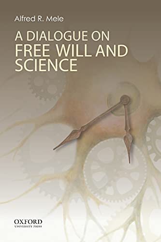Beispielbild fr A Dialogue on Free Will and Science zum Verkauf von Better World Books
