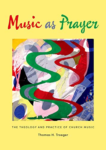 Beispielbild fr Music as Prayer: The Theology and Practice of Church Music zum Verkauf von BooksRun