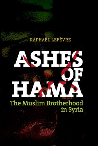 9780199330621: Ashes of Hama: The Muslim Brotherhood in Syria