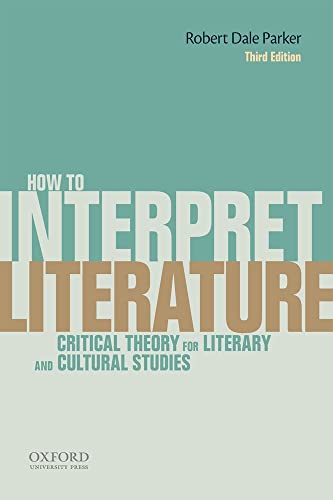 Beispielbild fr How to Interpret Literature : Critical Theory for Literary and Cultural Studies zum Verkauf von Better World Books