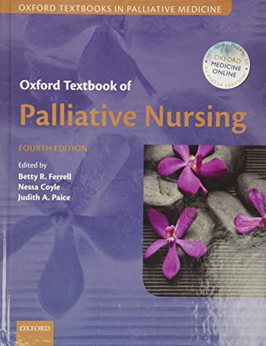 Imagen de archivo de Oxford Textbook of Palliative Nursing (Oxford Textbooks in Palliative Medicine) a la venta por Goodwill