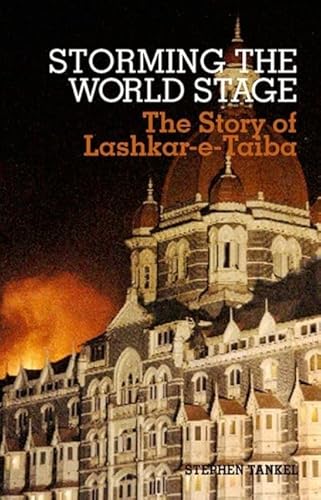 Beispielbild fr Storming the World Stage : The Story of Lashkar-E-Taiba zum Verkauf von Better World Books