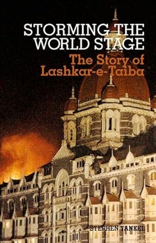 9780199333448: Storming the World Stage: The Story of Lashkar-E-Taiba