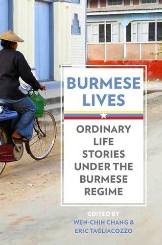 9780199335039: Burmese Lives: Ordinary Life Stories Under the Burmese Regime
