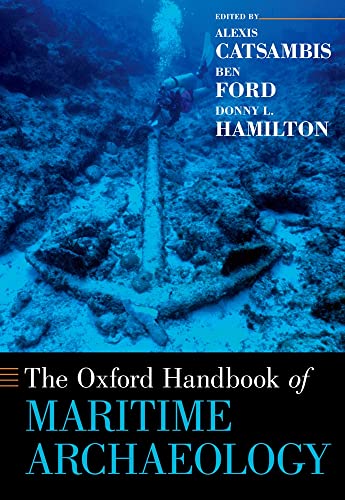 9780199336005: The Oxford Handbook of Maritime Archaeology (Oxford Handbooks)