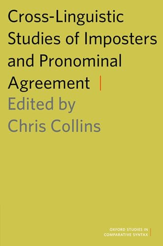 Beispielbild fr Cross-Linguistic Studies of Imposters and Pronominal Agreement (Oxford Studies in Comparative Syntax) zum Verkauf von Powell's Bookstores Chicago, ABAA