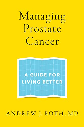 Imagen de archivo de Managing Prostate Cancer: A Guide for Living Better a la venta por Decluttr