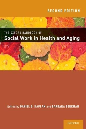 Stock image for The Oxford Handbook of Social Work in Health and Aging (Oxford Handbooks) for sale by HPB-Red