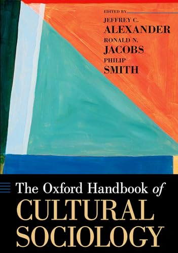 Stock image for The Oxford Handbook of Cultural Sociology (Oxford Handbooks in Politics and International Relations) for sale by PBShop.store US