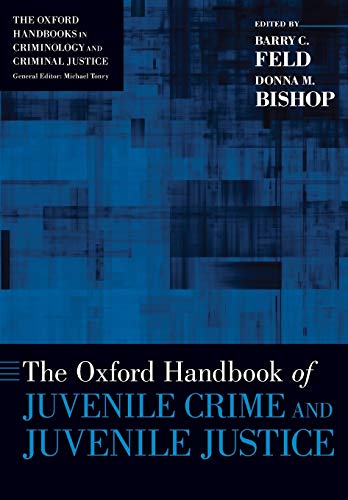 Imagen de archivo de The Oxford Handbook of Juvenile Crime and Juvenile Justice (Oxford Handbooks) a la venta por Textbooks_Source