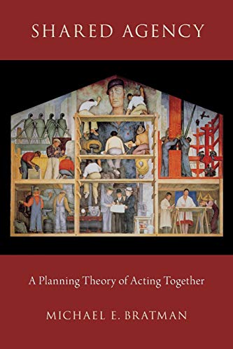 Stock image for Shared Agency: A Planning Theory Of Acting Together for sale by WorldofBooks