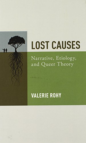 Stock image for Lost Causes: Narrative, Etiology, and Queer Theory for sale by Book Dispensary