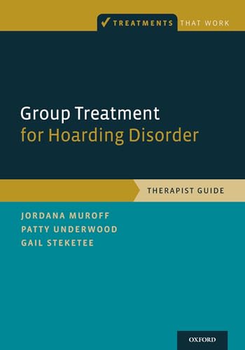 Stock image for Group Treatment for Hoarding Disorder: Therapist Guide (Treatments That Work) for sale by Textbooks_Source