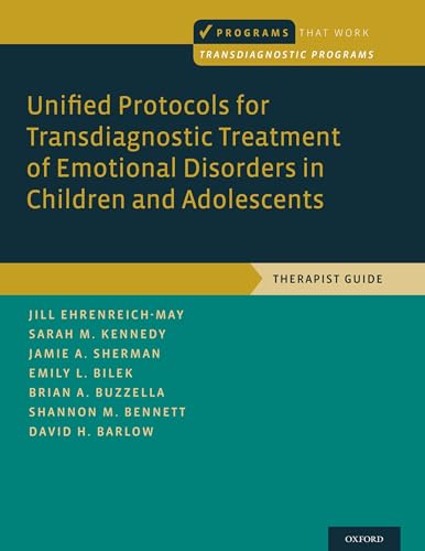 Beispielbild fr Unified Protocols for Transdiagnostic Treatment of Emotional Disorders in Children and Adolescents: Therapist Guide (Programs That Work) zum Verkauf von BooksRun