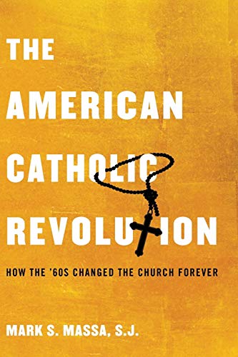 Beispielbild fr The American Catholic Revolution: How the Sixties Changed the Church Forever zum Verkauf von SecondSale