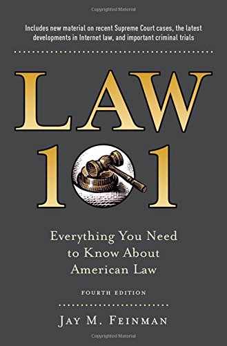 Beispielbild fr Law 101: Everything You Need to Know About American Law, Fourth Edition zum Verkauf von BooksRun