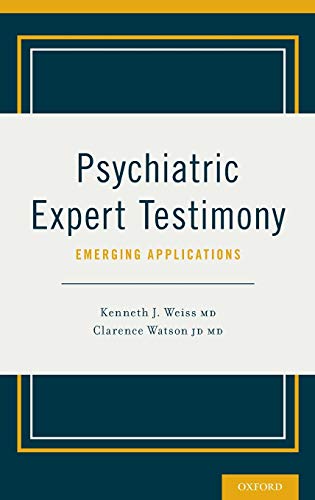 9780199346592: Psychiatric Expert Testimony: Emerging Applications