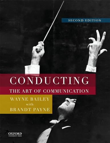 9780199347070: Conducting: The Art of Communication
