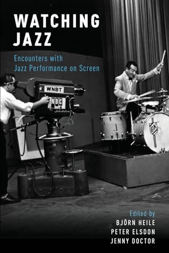 Stock image for Watching Jazz: Encounters with Jazz Performance on Screen for sale by SecondSale