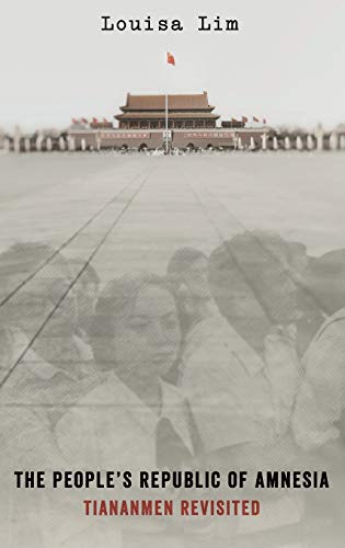 Beispielbild fr The People's Republic of Amnesia : Tiananmen Revisited zum Verkauf von Better World Books