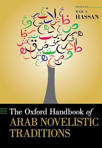 9780199349791: The Oxford Handbook of Arab Novelistic Traditions