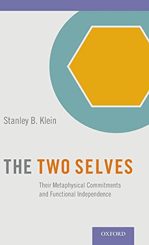 Stock image for The Two Selves: Their Metaphysical Commitments and Functional Independence for sale by BooksRun