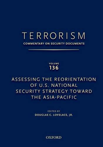 9780199351077: TERRORISM: COMMENTARY ON SECURITY DOCUMENTS VOLUME 137: The Obama Administration's Second Term National Security Strategy