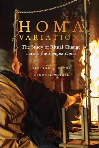 9780199351589: Homa Variations: The Study of Ritual Change across the Longue Dure (Oxford Ritual Studies)