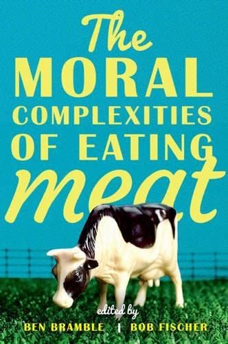 Stock image for The Moral Complexities of Eating Meat for sale by ThriftBooks-Dallas