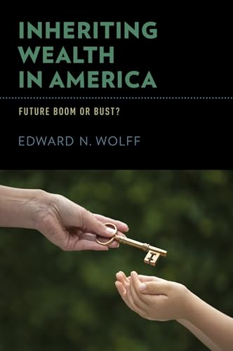 Stock image for Inheriting Wealth in America: Future Boom or Bust? for sale by Gulf Coast Books