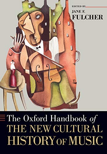 9780199354092: The Oxford Handbook of the New Cultural History of Music (Oxford Handbooks)