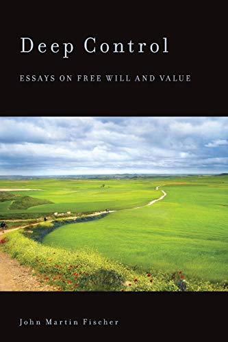 9780199354139: Deep Control: Essays on Free Will and Value