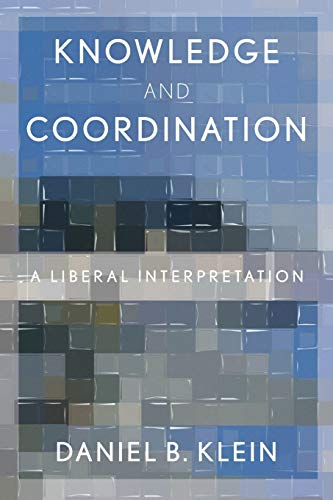 Beispielbild fr Knowledge and Coordination: A Liberal Interpretation zum Verkauf von Books of the Smoky Mountains