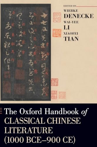 Stock image for The Oxford Handbook of Classical Chinese Literature (1000 BCE-900CE) (Oxford Handbooks) for sale by BooksRun