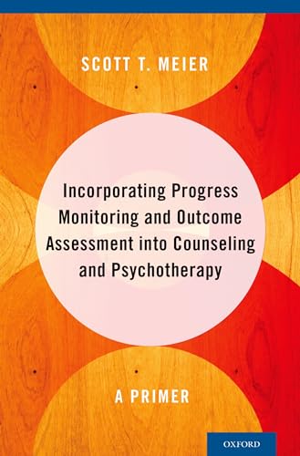 Beispielbild fr Incorporating Progress Monitoring and Outcome Assessment into Counseling and Psychotherapy: A Primer zum Verkauf von BGV Books LLC