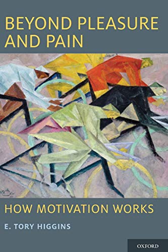 9780199356706: Beyond Pleasure and Pain: How Motivation Works (Oxford Series In Social Cognition And Social Neuroscience)