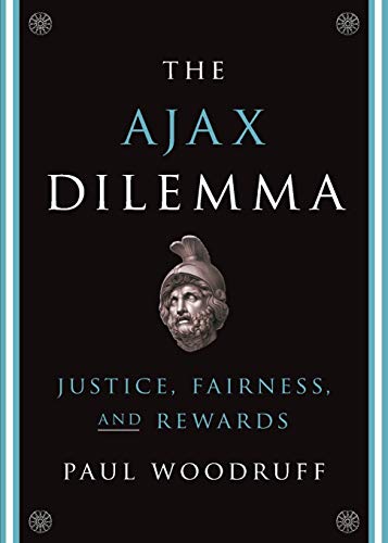 Stock image for The Ajax Dilemma: Justice, Fairness, and Rewards for sale by Half Price Books Inc.