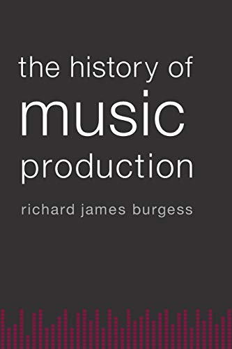 9780199357178: The History of Music Production
