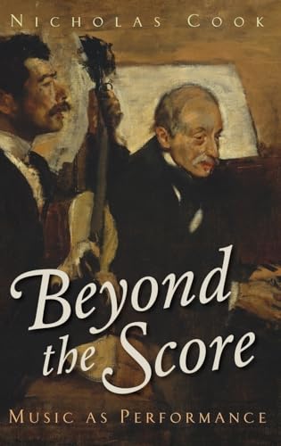 Imagen de archivo de Beyond the Score: Music as Performance a la venta por HPB-Emerald