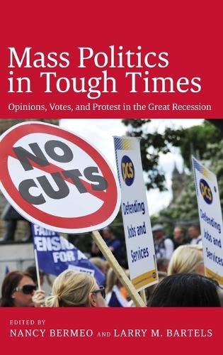 9780199357505: Mass Politics in Tough Times: Opinions, Votes, and Protest in the Great Recession