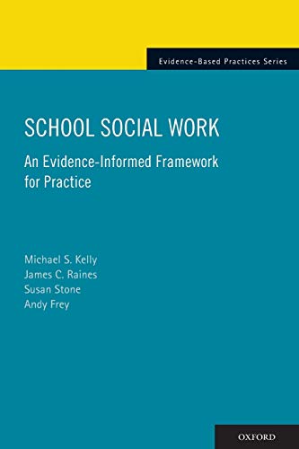 Stock image for School Social Work: An Evidence-Informed Framework for Practice (Evidence-Based Practices) for sale by Decluttr