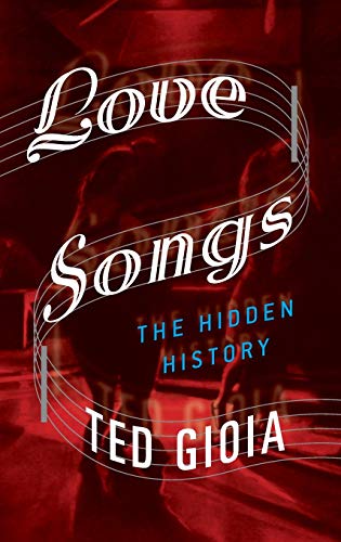 Beispielbild fr Love Songs : The Hidden History zum Verkauf von Better World Books