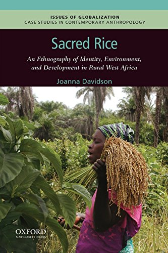 Sacred Rice: An Ethnography of Identity, Environment, and Development in Rural West Africa (Issue...