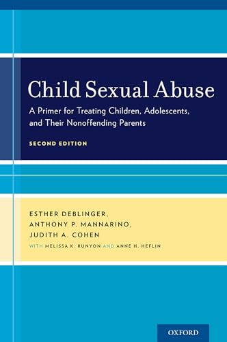 Stock image for Child Sexual Abuse: A Primer for Treating Children, Adolescents, and Their Nonoffending Parents (Revised) for sale by Blackwell's