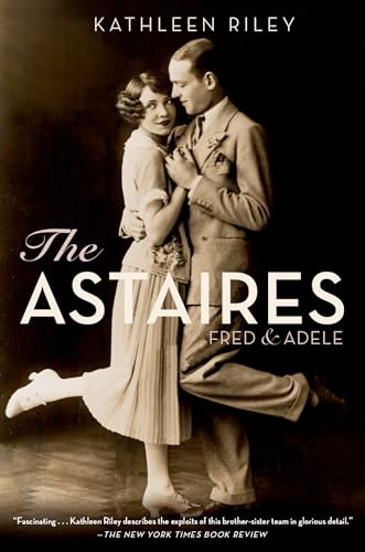 9780199358946: The Astaires: Fred & Adele: Fred & Adele