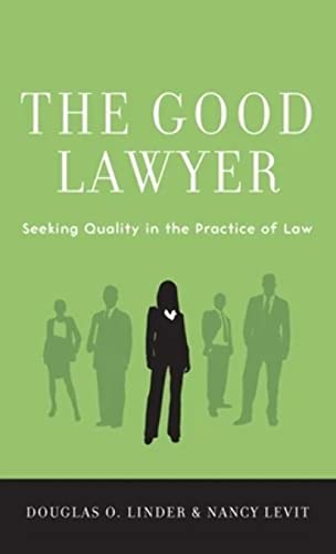 Beispielbild fr The Good Lawyer: Seeking Quality in the Practice of Law zum Verkauf von SecondSale