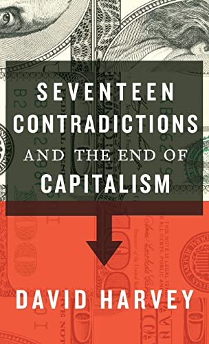 Stock image for Seventeen Contradictions and the End of Capitalism for sale by THE SAINT BOOKSTORE