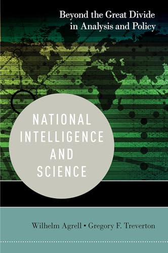 Imagen de archivo de National Intelligence and Science : Beyond the Great Divide in Analysis and Policy a la venta por Better World Books